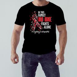 In this family no one fights alone fighting forpoppaphil 2023 shirt, Unisex Clothing, Shirt For Men Women, Unisex Shirt