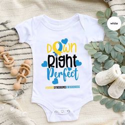 down syndrome onesie, trisomy kids shirts, down right perfect toddler shirts, t21 youth tshirt, down awareness baby body