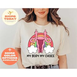My Body My Choice T-Shirt Trendy My Body My Choice Shirt Pro Choice Shirt Womens Right Shirt Feminist Shirt Activist Tsh