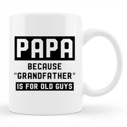 Papa Mug, Papa Gift, Grandpa Mug, Papa Gifts, Grandpa Gift, Papa Mugs, Gift For Grandpa, Funny Papa Mug, Gift For Papa,