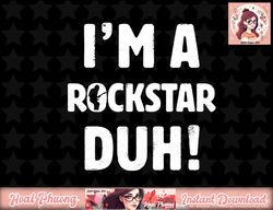 I m A Rockstar Duh Tee Easy Halloween And Christmas Gift png, instant download