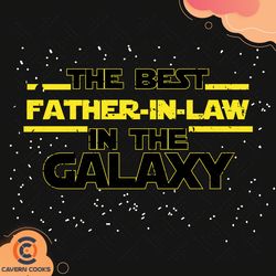 The Best Father In Law In The Galaxy Svg, Fathers