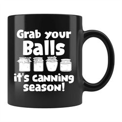Funny Canning Mug, Canning Gift, Canning Season Mug, Preserving Food Mug, Mason Jar Mug, Canner Mug, Canner Gift, Food P