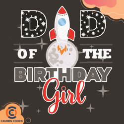 Dad Of The Birthday Girl The Moon Space Svg, Fathe