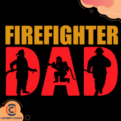 Fire Fighter Dad Svg, Fathers Day Svg, Fire Fighte
