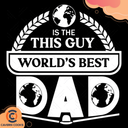 This Guy Worlds Best Dad Svg, Fathers Day Svg, Wor