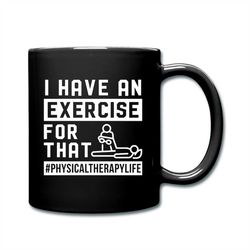 Therapist Mug, Physical Therapy Mug, Appreciation Gift, Coffee Mug, Pt Mug, Pt Graduation Gift, Gift For, Gift For Pt, G