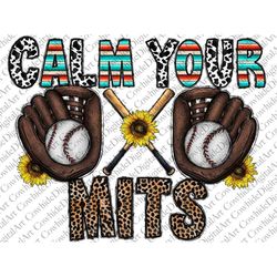calm your mitts png, baseball sublimation designs downloads, baseball png,png western png,baseball png files for sublima