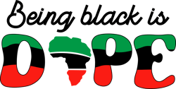 Being Black Dope  Svg, Free-ish Svg, Melanin Svg, Black History Svg, Celebrate Svg, Juneteenth Day Svg Digital Download