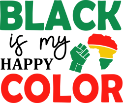 Black Happy Color Svg, Free-ish Svg, Melanin Svg, Black History Svg, Celebrate Svg, Juneteenth Day Svg Digital Download