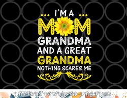 I m A Mom Grandma And A Great Grandma Funny Mother s Day png, digital download