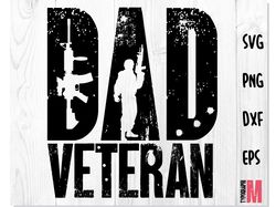 Veteran Dad SVG File | Patriotic t shirt design svg | Soldier Dad SVG, Dad SVG, Fathers Day svg, 4th of July svg