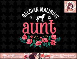Malinois Aunt Dog Gifts Women Belgian Malinois Dog Pet Lover png, instant download