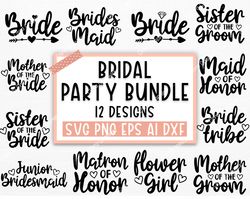 Bridal Party SVG Bundle: Bachelorette Shirt SVG, Wedding SVG, Bridesmaid SVG Gift, Maid of Honor SVG, Bride Shirt SVG /
