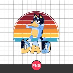 Dad Bluey Png, Bluey Dad Png, Bandit Dad Png, Bluey Father's Day Digital File