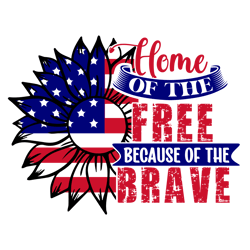 Home Of The Free SVG, 4th of July SVG, Independence Day Svg, American svg, Patriotic Svg, USA Flag svg Digital Download