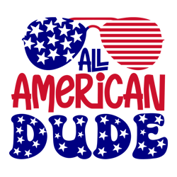 All American Dude SVG, 4th of July SVG, Independence Day Svg, American svg, Patriotic Svg, USA Flag svg Digital Download