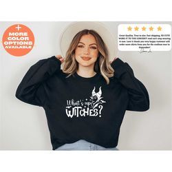 what's up witches sweatshirt, witchcraft sweatshirt, halloween women sweatshirt, girl's squad sweatshirt, funny hallowee