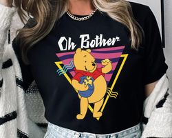 Retro 90s Winnie The Pooh Oh Bother Shirt / Dis