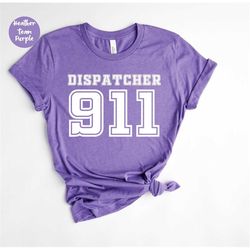 911 Dispatcher, Emergency Nurse Shirt, RN Shirt, Dispatcher Dad Gifts, Funny Dispatcher, Dispatcher Gift, 911 Shirt, Dis