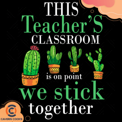 This Teachers Classroom We Stick Together Svg, Tre