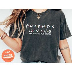 Happy Friends Giving Shirt, Friendsgiving Shirts, Friends Thanksgiving Shirts, Friendsgiving Dinner Night, Friends Thank