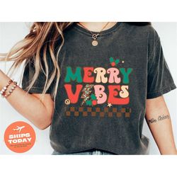 Merry Vibes Shirt, Christmas Vibes Shirt, Snowflake Shirt, Winter Shirt, Cute Christmas Clothing, Gift For Christmas, Ha