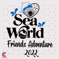 Sea World Friends Adventure 2022 Svg, Trending Svg