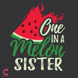 One In A Melon Sister Svg, Trending Svg, Sister Sv
