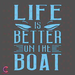 Life Is Better Svg, Trending Svg, Boat Life Svg, B