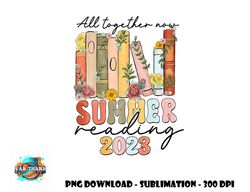 All Together Now Summer Reading 2023 Library Books png, digital download copy