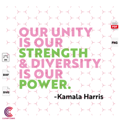 Our Unity Is Our Strength And Diversity Is Our Pow