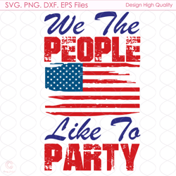 American Party Svg, 4th Of July, American Flag Svg, America Svg, Liberty Svg, Pa