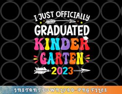 Kids I Officially Graduated Kindergarten Graduation Class of 2023 png, digital download copy