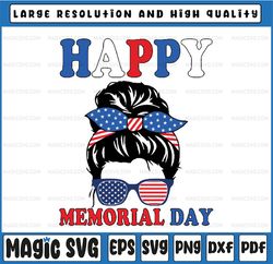 Happy Memorial Day 4th Of July Mes-sy B-un American Flag Svg, American Patriotic Mes-sy B-un Hair Sunglasses Svg, Instan