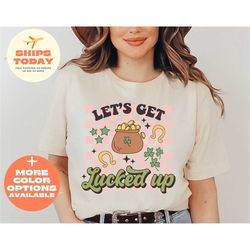 Lets Get Lucked Up T-shirt, Womens St. Patricks Day Tee, Irish Shirt, St Patricks Day Shirt, Shamrock Shirt, Shenanigans