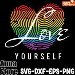 Love Yourself Svg,Pride Svg, LGBT SVG Bundle,Lesbian Svg , Gay Svg, Bisexual Svg, Transgender Svg, Queer Svg,Questioning
