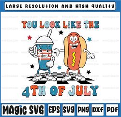 You Look Like The 4th Of July Svg, Makes Me Want A Hot Dog Real Bad Png, Independence Day, Hot Dog Lover Svg, Digital Do
