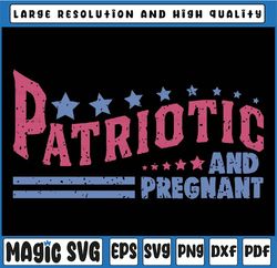Patriotic and Pregnant Svg, 4th of July Pregnancy Announcement Svg, Independence Day, Digital Download