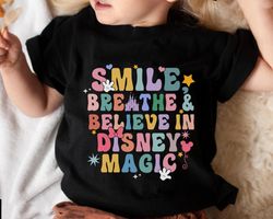 Smile Breathe And Believe In Disney Magic Shirt
