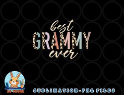 Best Grammy Ever Gifts Leopard Print Mothers Day png, digital download copy