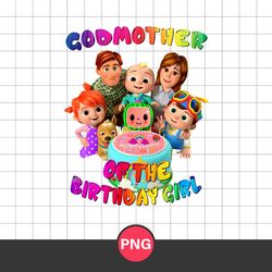 Godmother Of The Birthday Girl Png, Cocomelon Birthday Girl Png, Cocomelon Fanily Png, Cocomelon Png Digital File