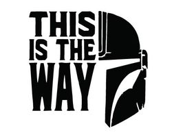 This is the way svg, star wars for cricut, png file
