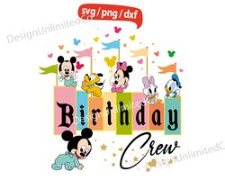 Disney Birthday Crew svg, Mickey Baby Birthday Crew svg, Mickey Birthday Crew 2023 svg, Baby Birthday Friends svg