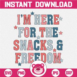 I'm Here For The Snacks and Freedom Svg, Snack 4th of July Svg, Independence Day Png, 4th Of July Gift, Independence Day