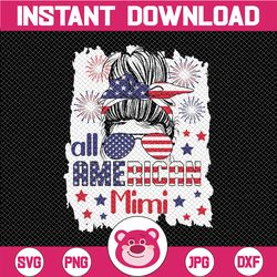 All American Mimi Patriotic 4th Of July Mes-sy B-un Bleached Png, 4th of July Me-ssy B-un Png, Patriotic Sublimation Des