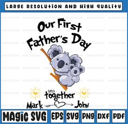 Custom Dad & Baby Koala Matching Png, Our First Father's Day Png, Father's Day Daddy And Baby, Father's Day, Digital Dow