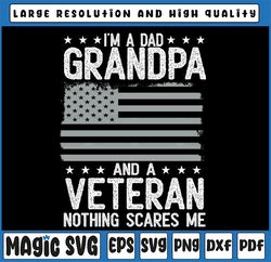 I'm A Dad Grandpa And Veteran Png, Nothing Scare me Png, Father's Day American Flag, Digital Download