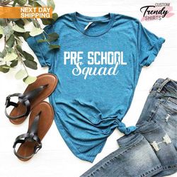 Pre School Teacher Shirts, Funny Teacher Gift, Pre School Squad Shirts, Teacher Life Shirt, Preschool Team Shirt, Presch