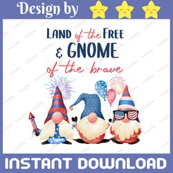 Land of the free because of the brave, three gnomes, 4th of july, Sublimation png Design | Hand Drawn PNG | Digital Down
